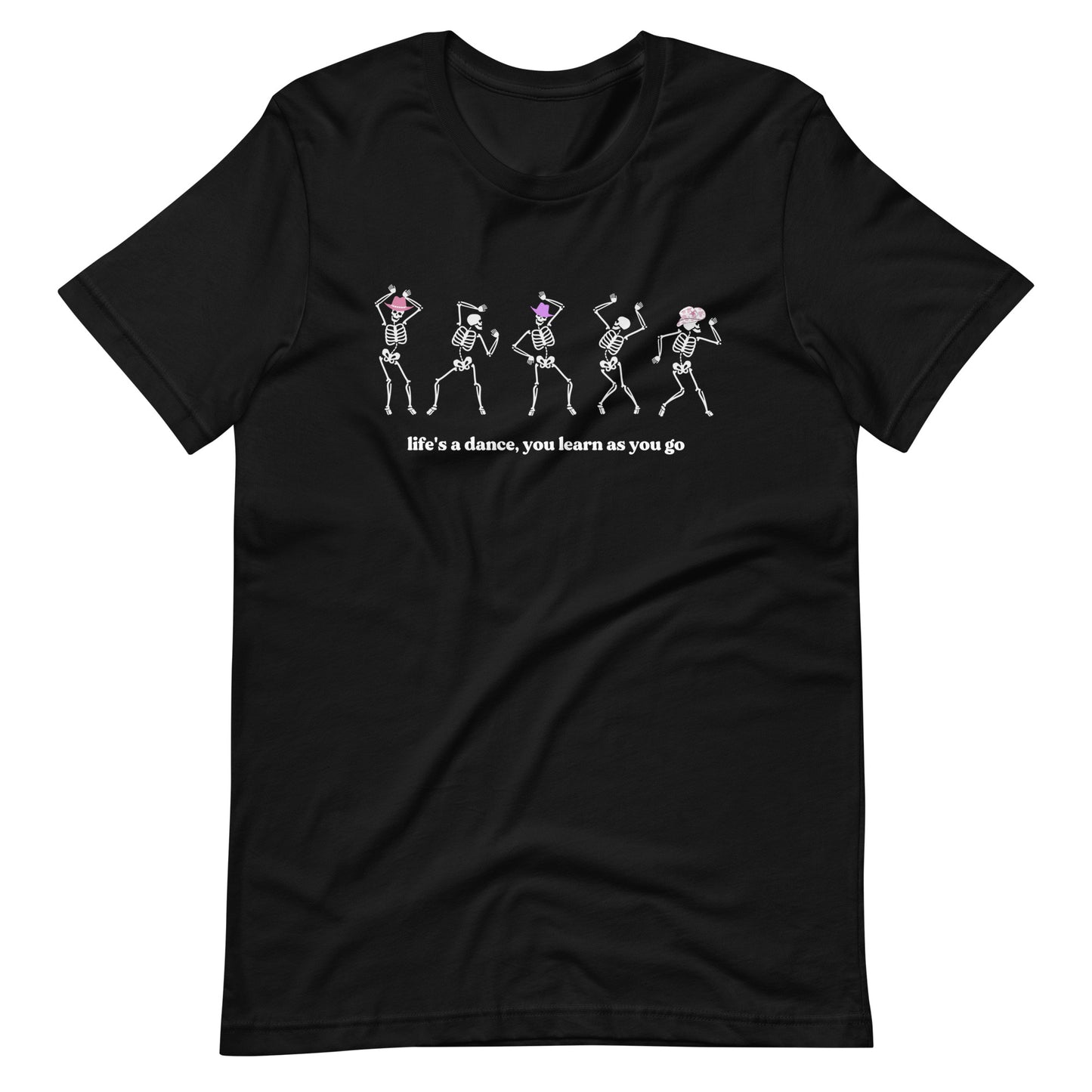 Life's A Skeleton Dance Unisex t-shirt
