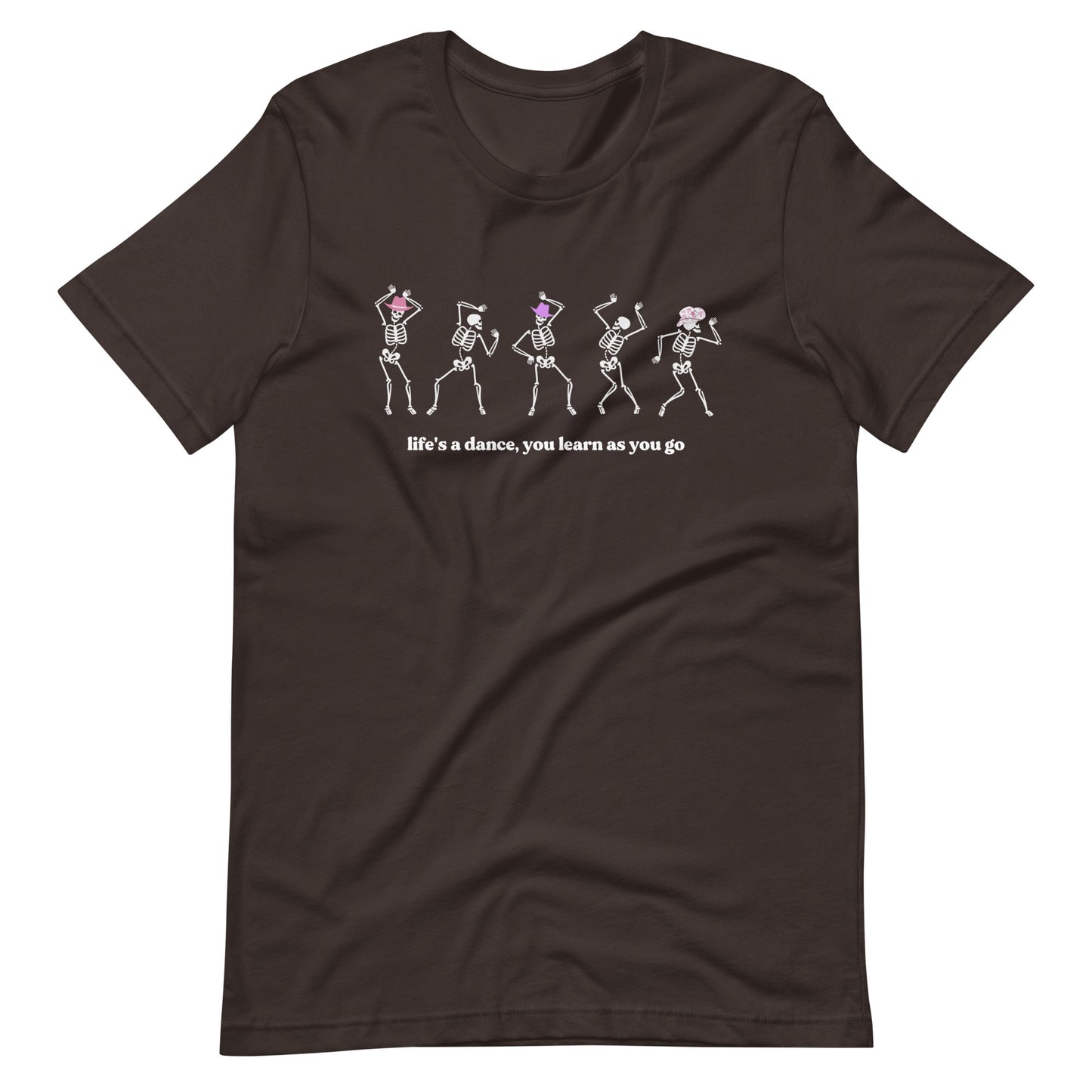 Life's A Skeleton Dance Unisex t-shirt