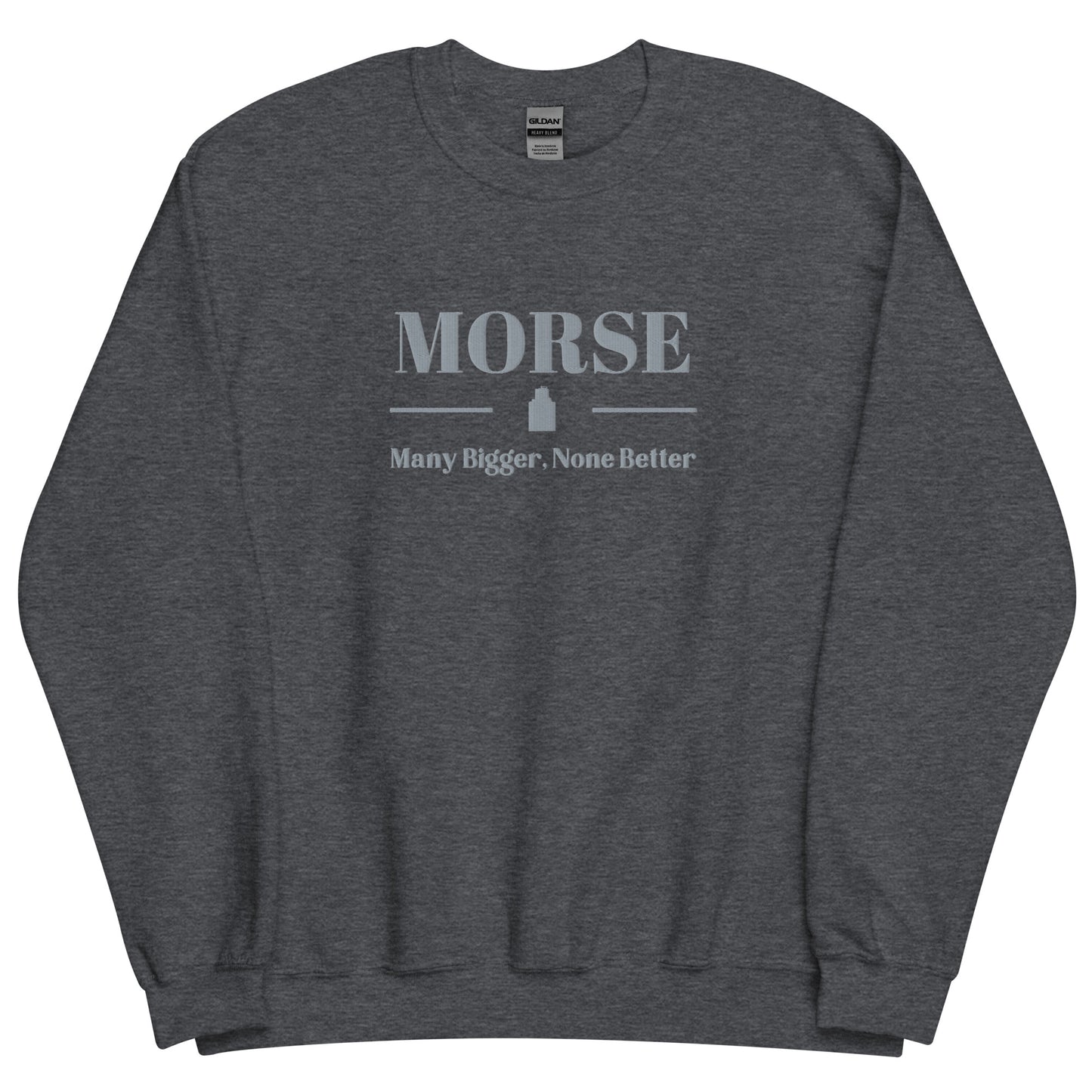 Morse None Better Embroidered Unisex Sweatshirt