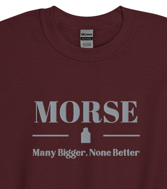 Morse None Better Embroidered Unisex Sweatshirt
