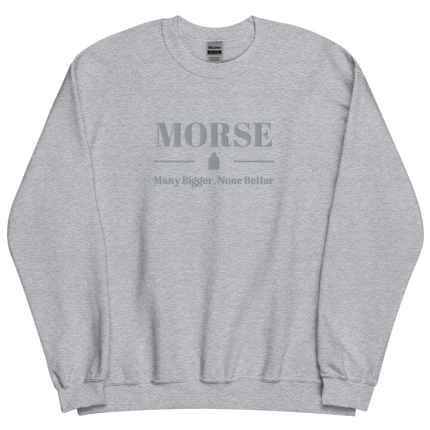 Morse None Better Embroidered Unisex Sweatshirt