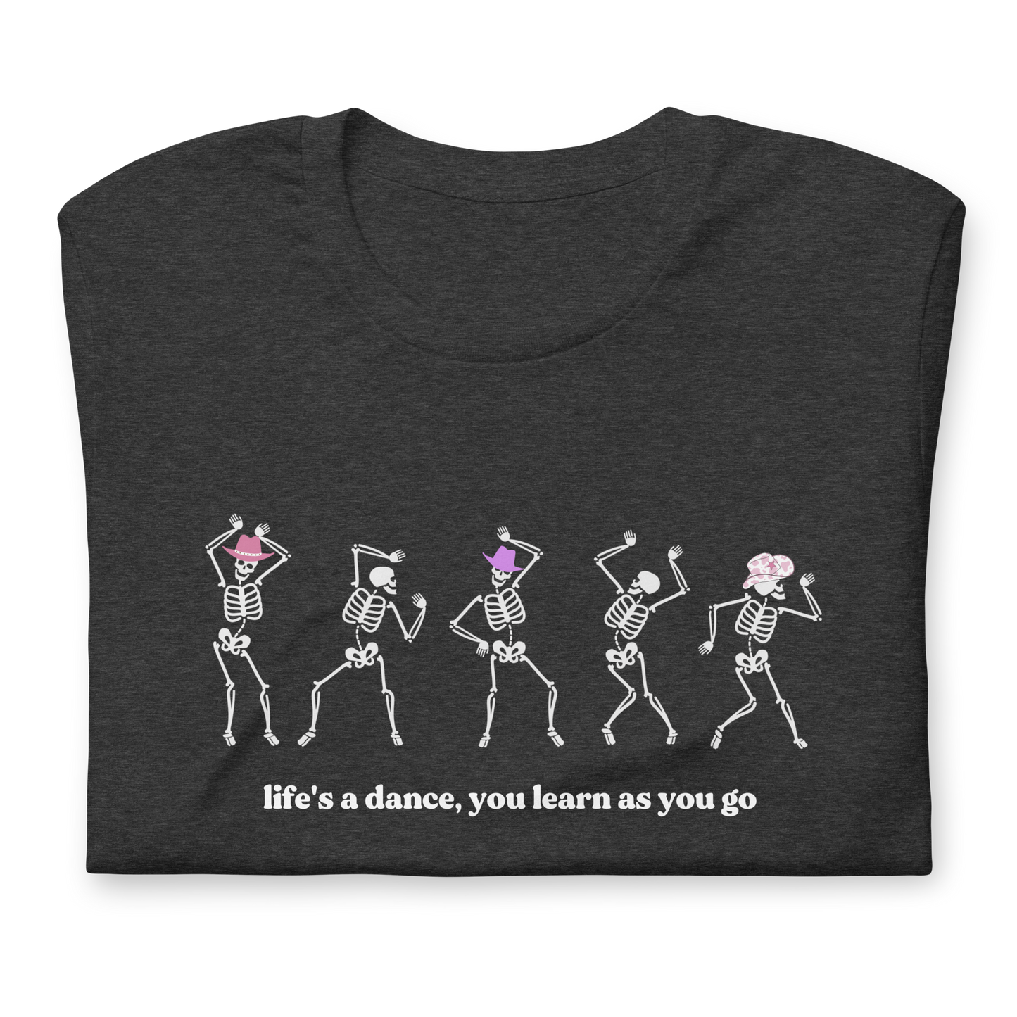 Life's A Skeleton Dance Unisex t-shirt
